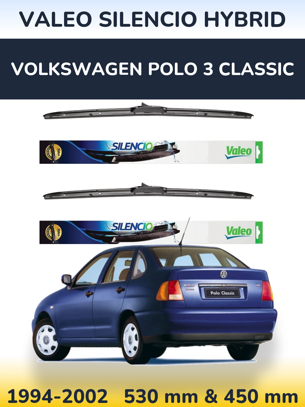 Sada předních stěračů Valeo Silencio Hybrid 530 a 450 mm pro Volkswagen Polo 3 Classic 1994-2002