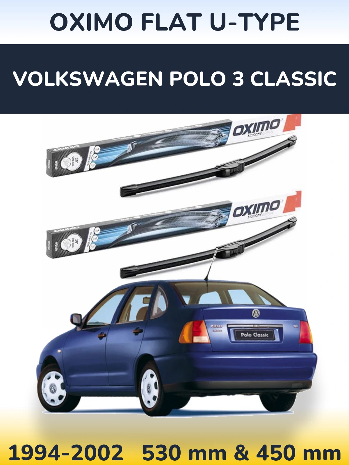 Sada předních stěračů Oximo Flat U-type 530 a 450 mm pro Volkswagen Polo 3 Classic 1994-2002