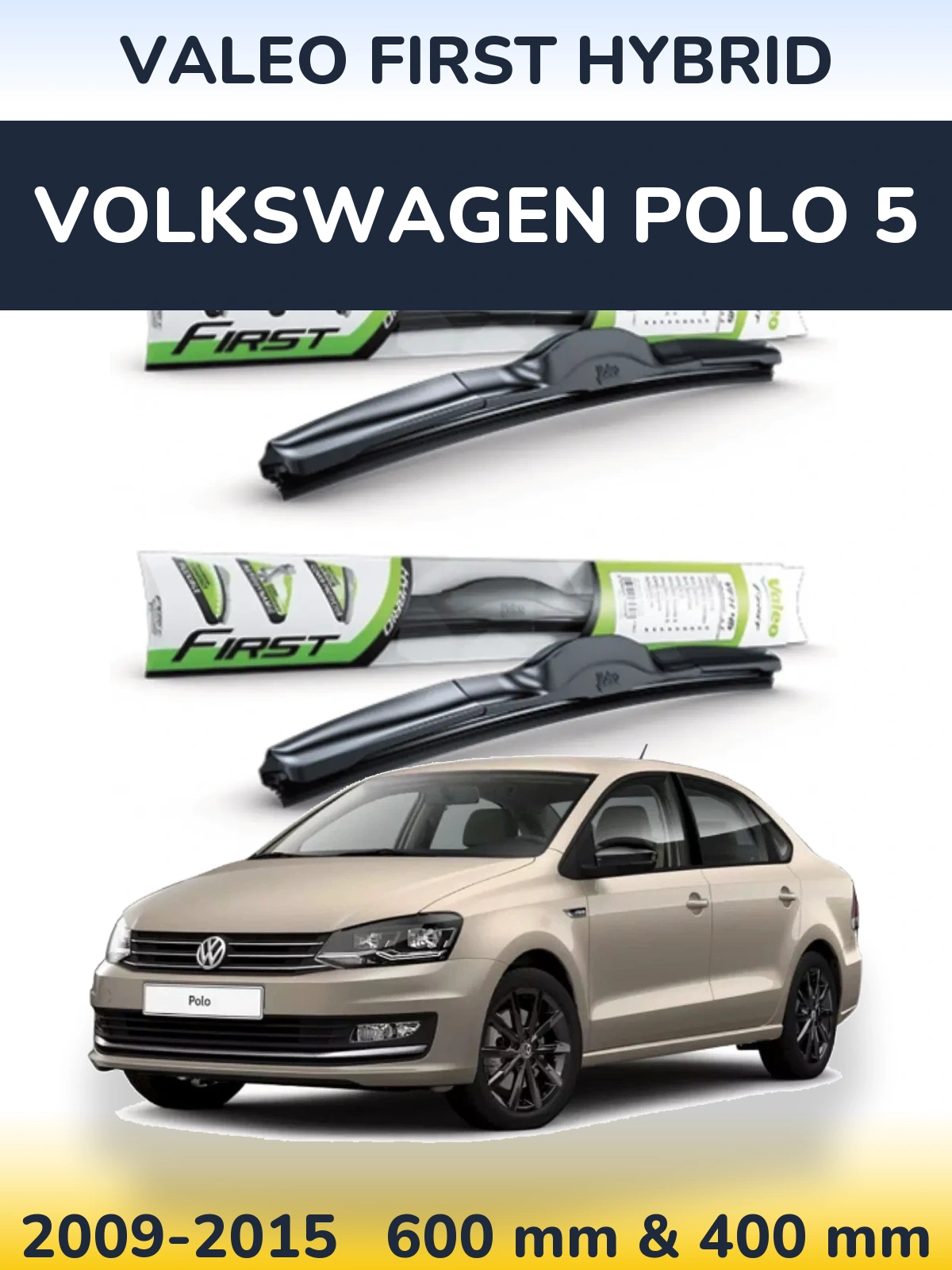 Sada předních stěračů Valeo First Hybrid 600 a 400 mm pro Volkswagen Polo 5 2009-2015