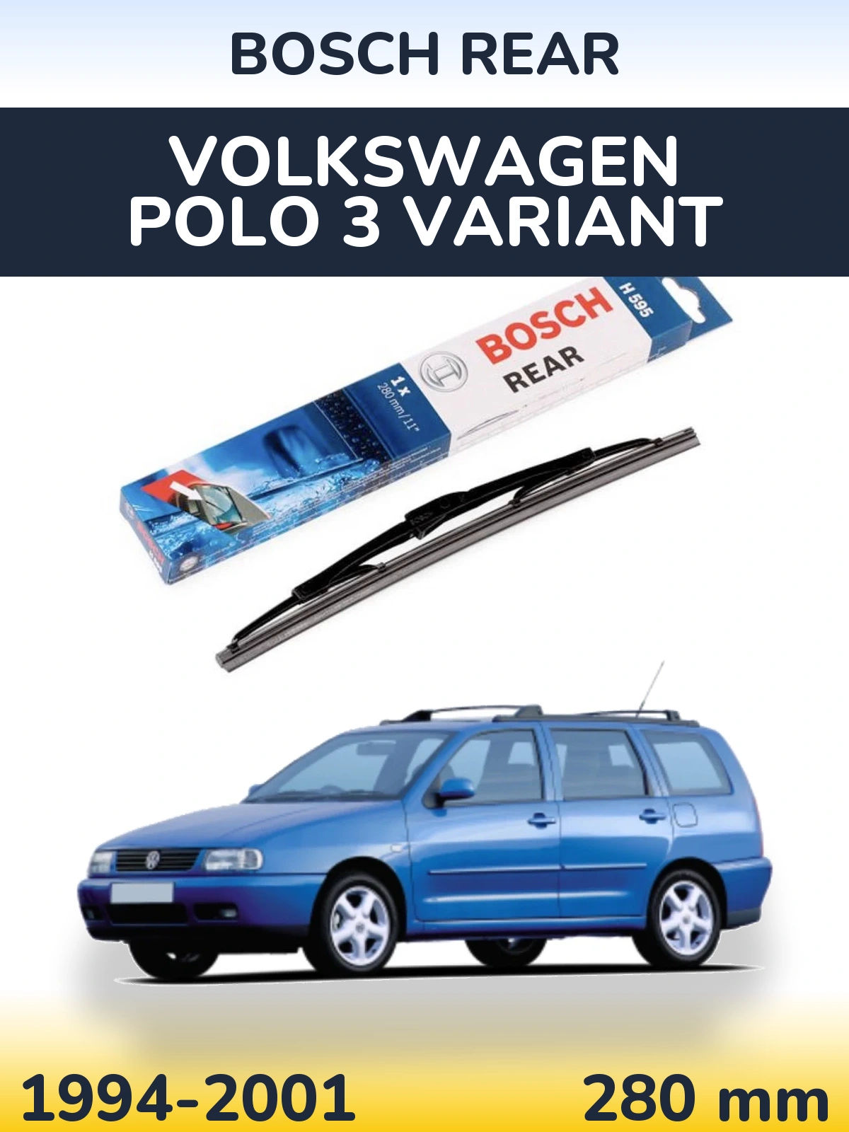 Zadní stěrač BOSCH Rear 280 mm pro Volkswagen Polo 3 Variant 1994-2001