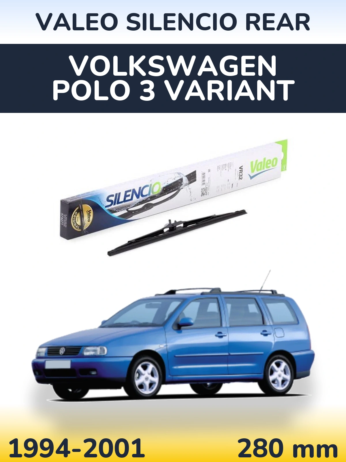 Zadní stěrač Valeo Silencio Rear 280 mm pro Volkswagen Polo 3 Variant 1994-2001