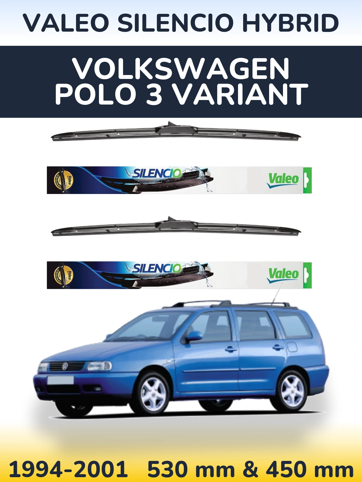 Sada předních stěračů Valeo Silencio Hybrid 530 a 450 mm pro Volkswagen Polo 3 Variant 1994-2001