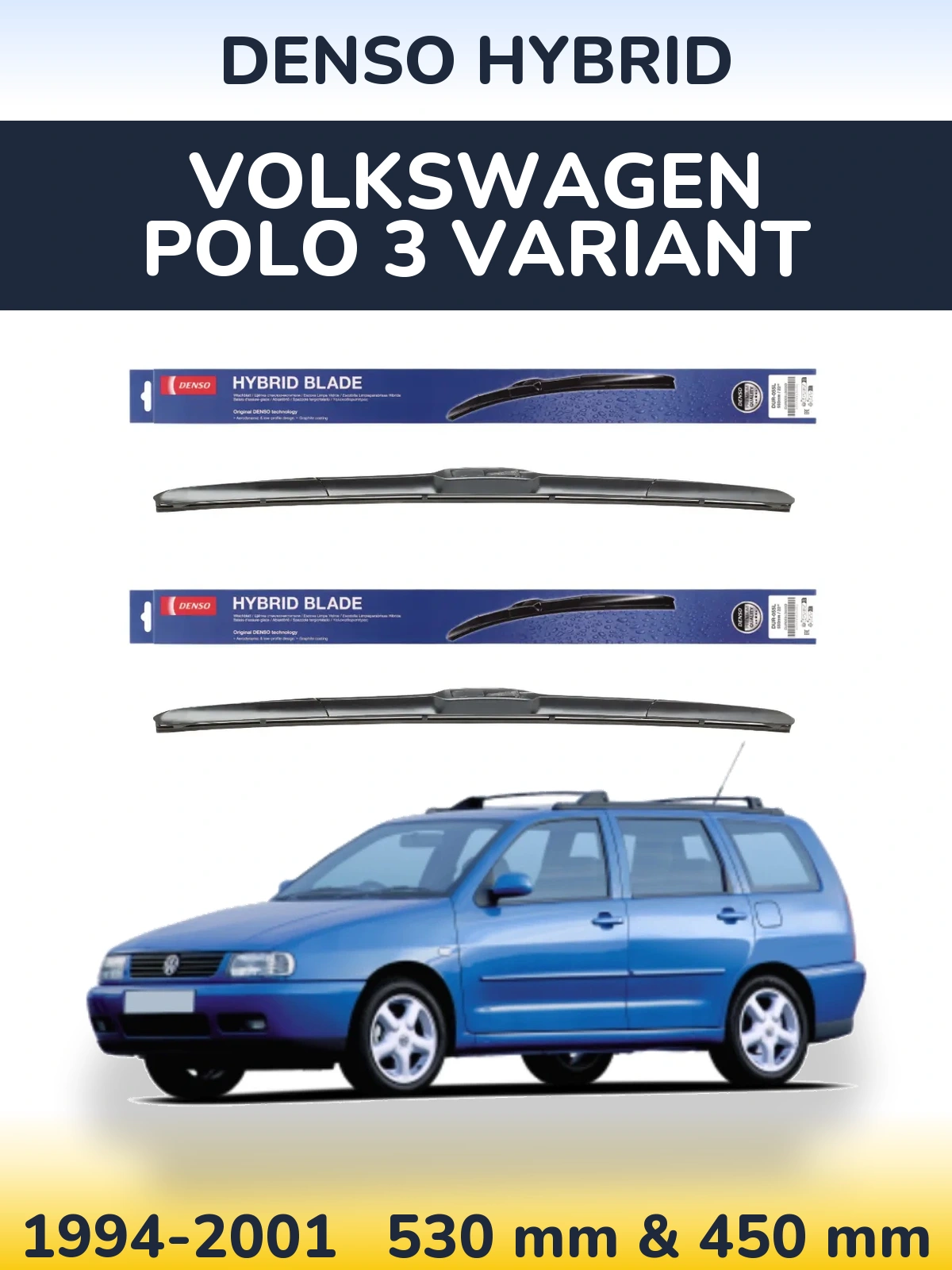 Sada předních stěračů Denso Hybrid 530 a 450 mm pro Volkswagen Polo 3 Variant 1994-2001