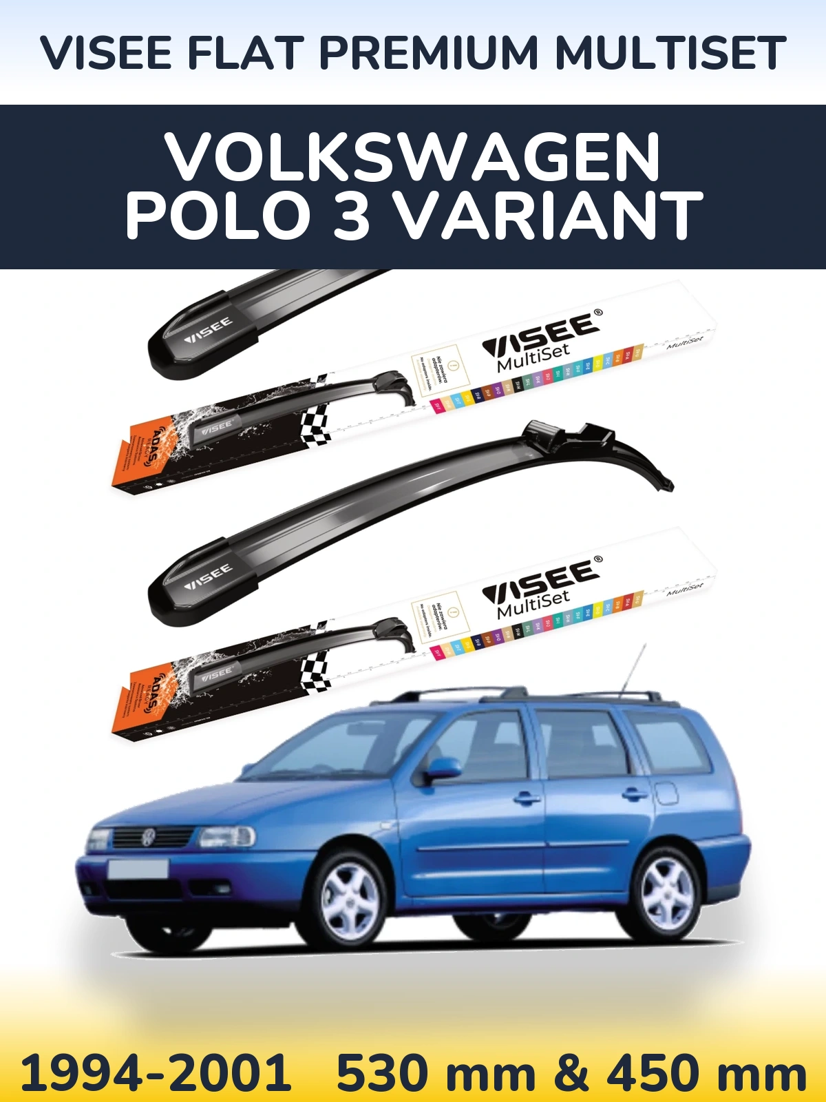 Sada předních stěračů VISEE FLAT PREMIUM MultiSet 530 a 450 mm pro Volkswagen Polo 3 Variant 1994-2001