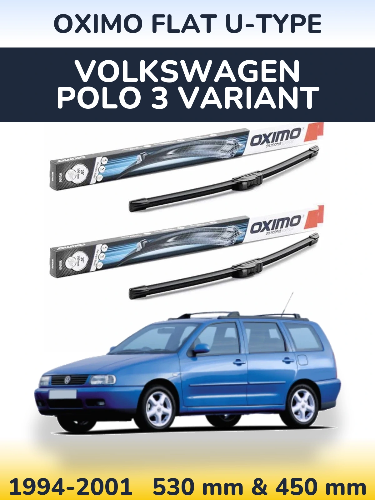 Sada předních stěračů Oximo Flat U-type 530 a 450 mm pro Volkswagen Polo 3 Variant 1994-2001