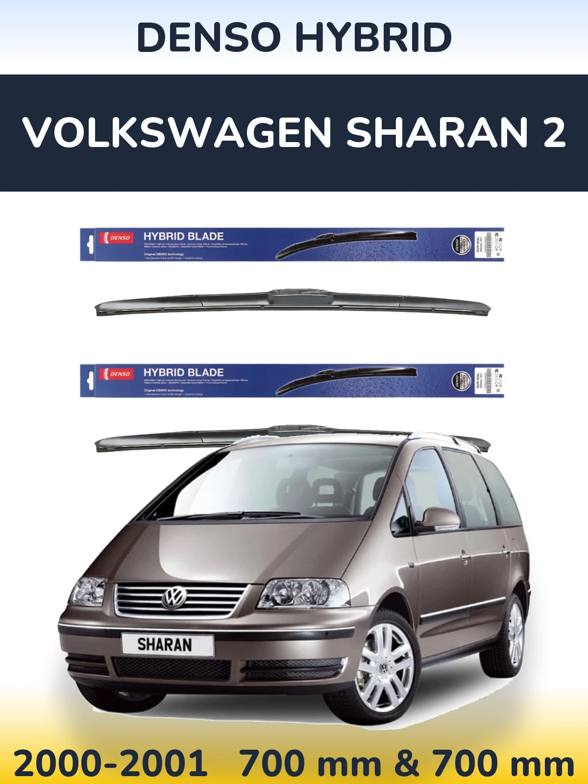 Комплект передніх щіток Denso Hybrid 700 & 700 мм для Volkswagen Sharan 2 2000-2001