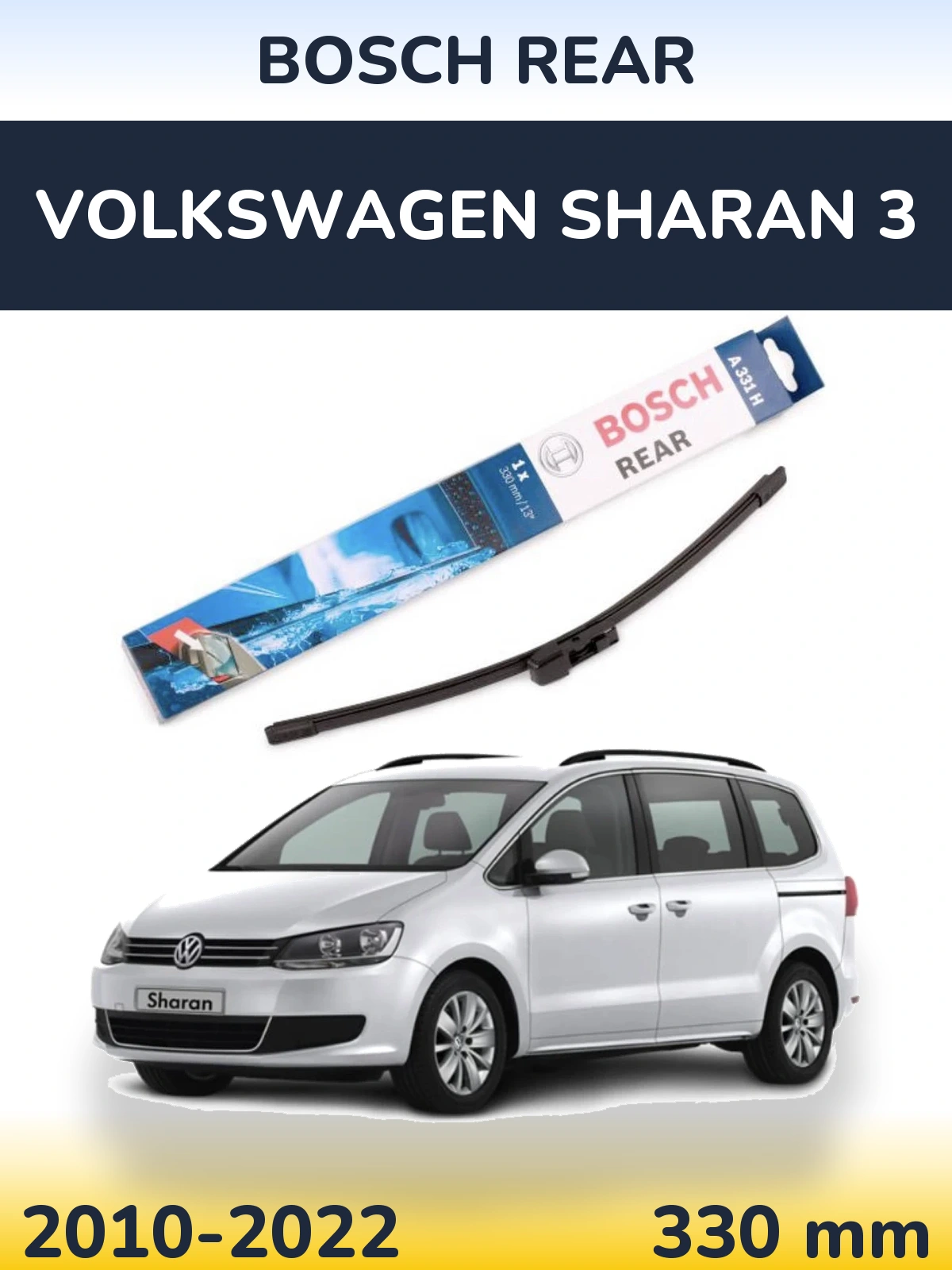 Zadní stěrač BOSCH Rear 330 mm pro Volkswagen Sharan 3 2010-2022