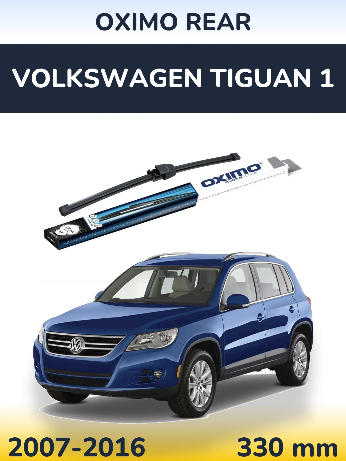 Zadní stěrač Oximo Rear 330 mm pro Volkswagen Tiguan 1 2007-2016