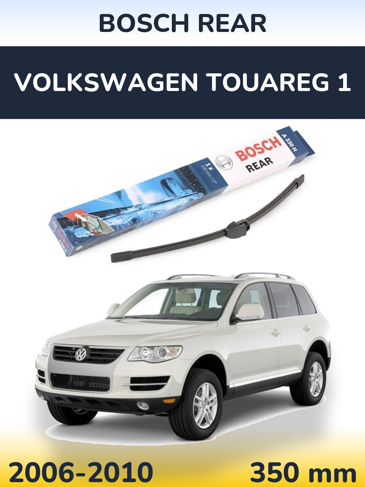 Zadní stěrač BOSCH Rear 330 mm pro Volkswagen Touareg 1 2006-2010