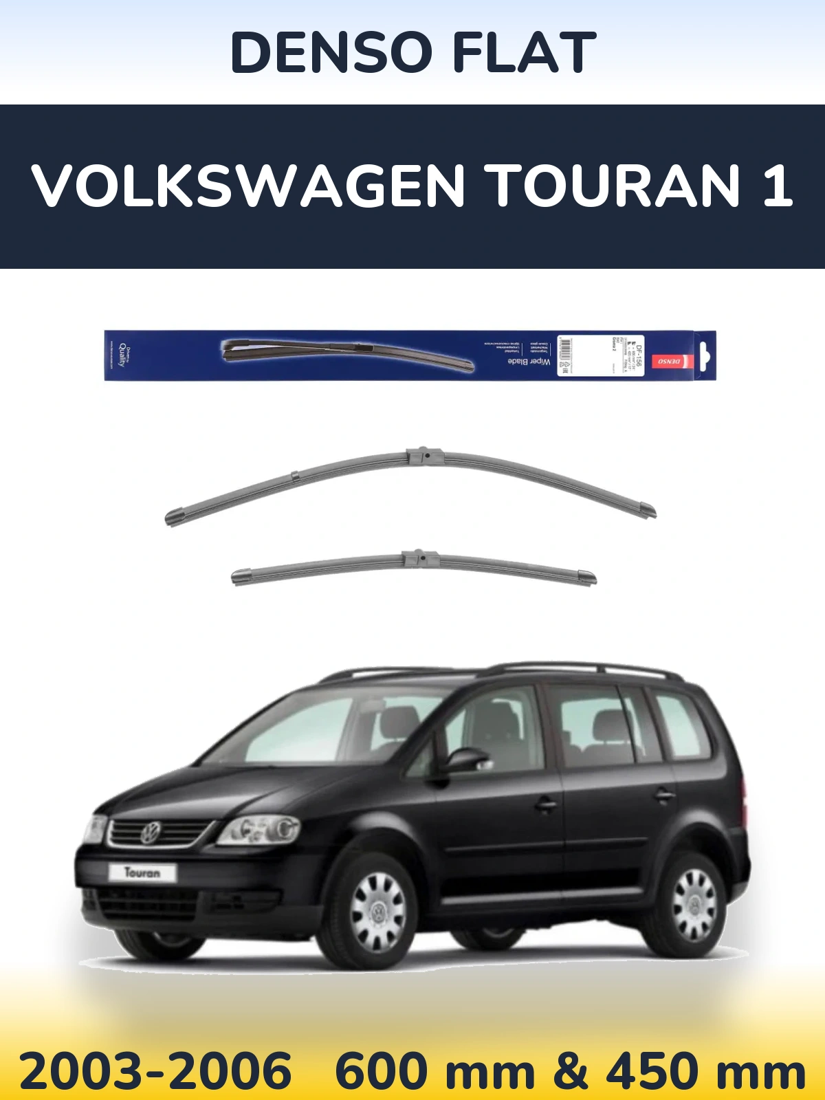 Sada předních stěračů Denso Flat 600 a 425 mm pro Volkswagen Touran 1 2003-2006