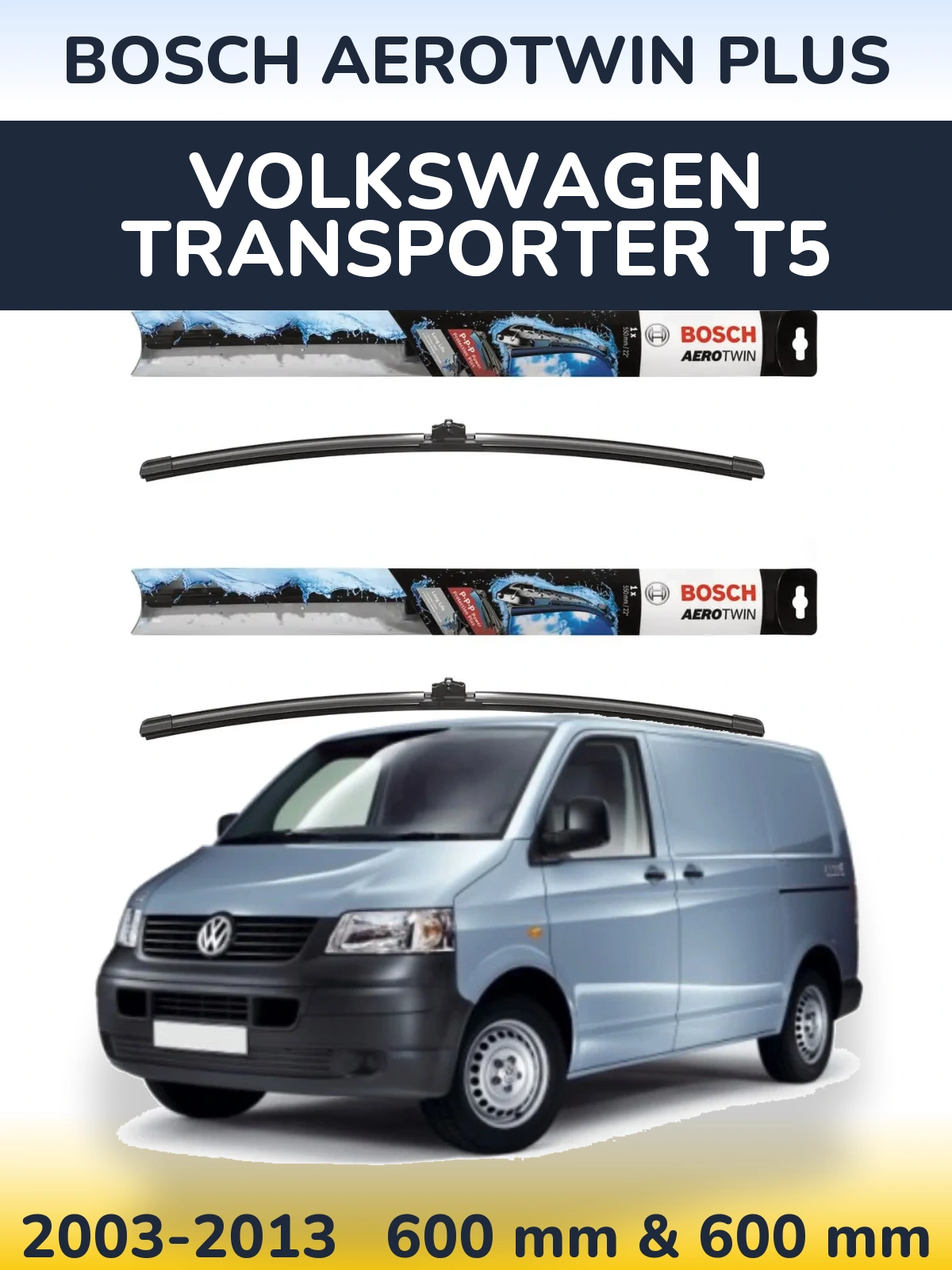 Sada předních stěračů BOSCH AeroTwin Plus 600 a 600 mm pro Volkswagen Transporter T5 2003-2013