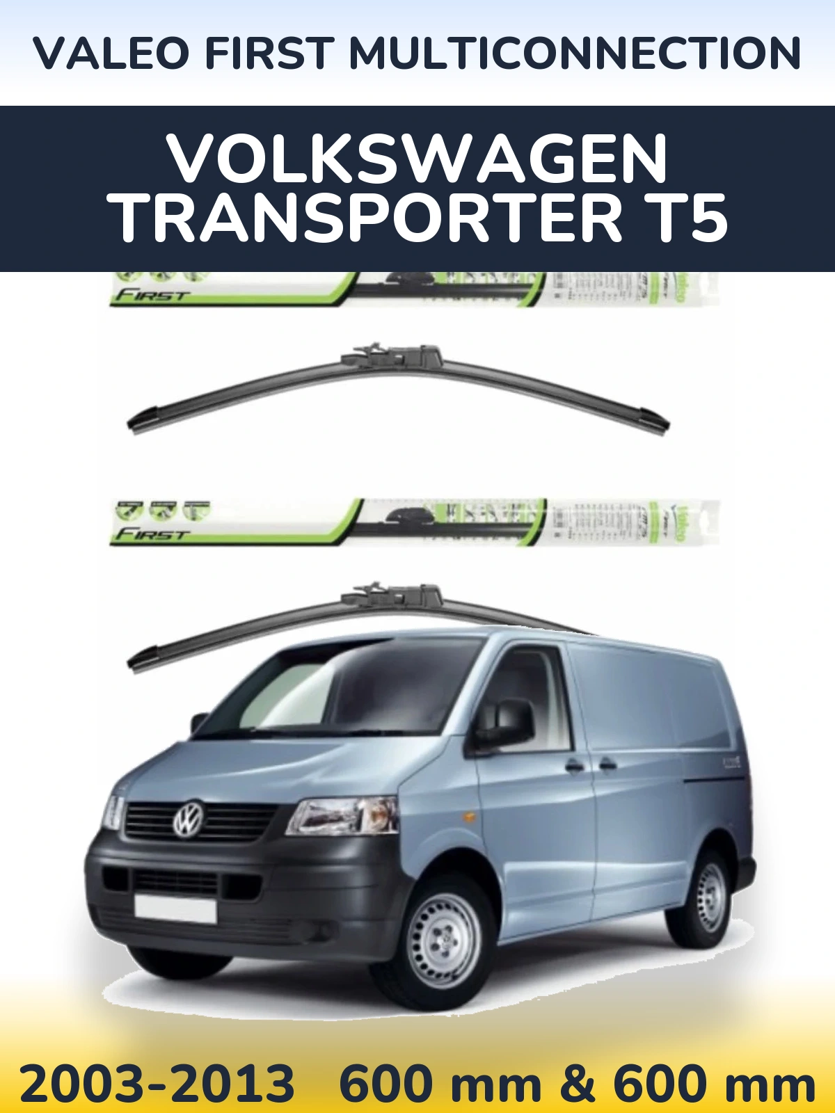 Sada předních stěračů Valeo First MultiConnection 600 a 600 mm pro Volkswagen Transporter T5 2003-2013