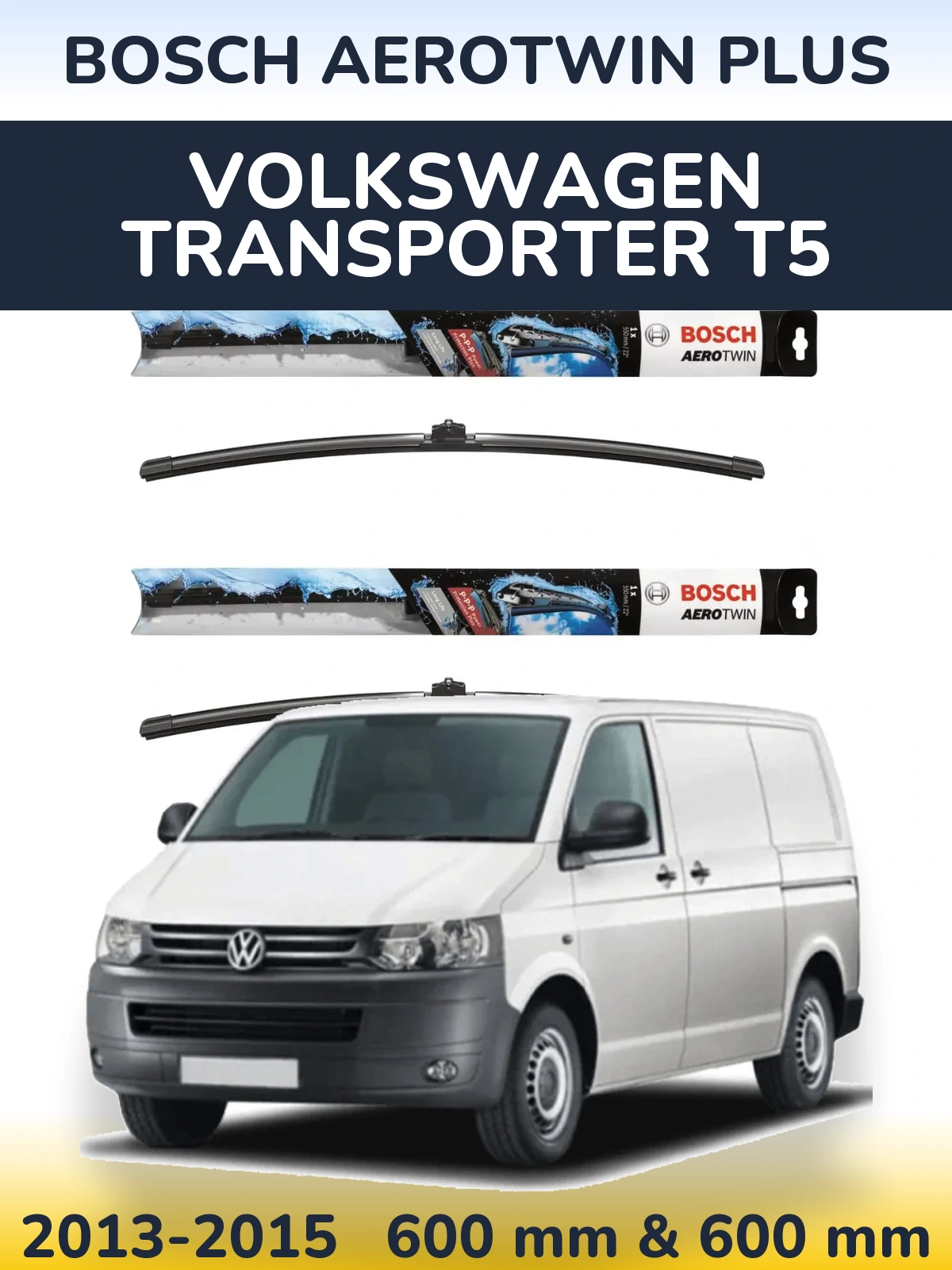 Sada předních stěračů BOSCH AeroTwin Plus 600 a 600 mm pro Volkswagen Transporter T5 2013-2015