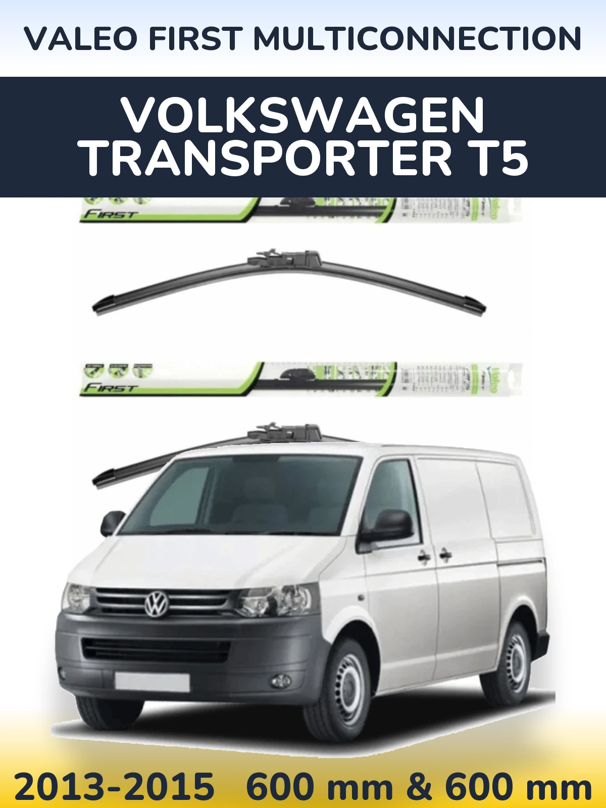 Sada předních stěračů Valeo First MultiConnection 600 a 600 mm pro Volkswagen Transporter T5 2013-2015