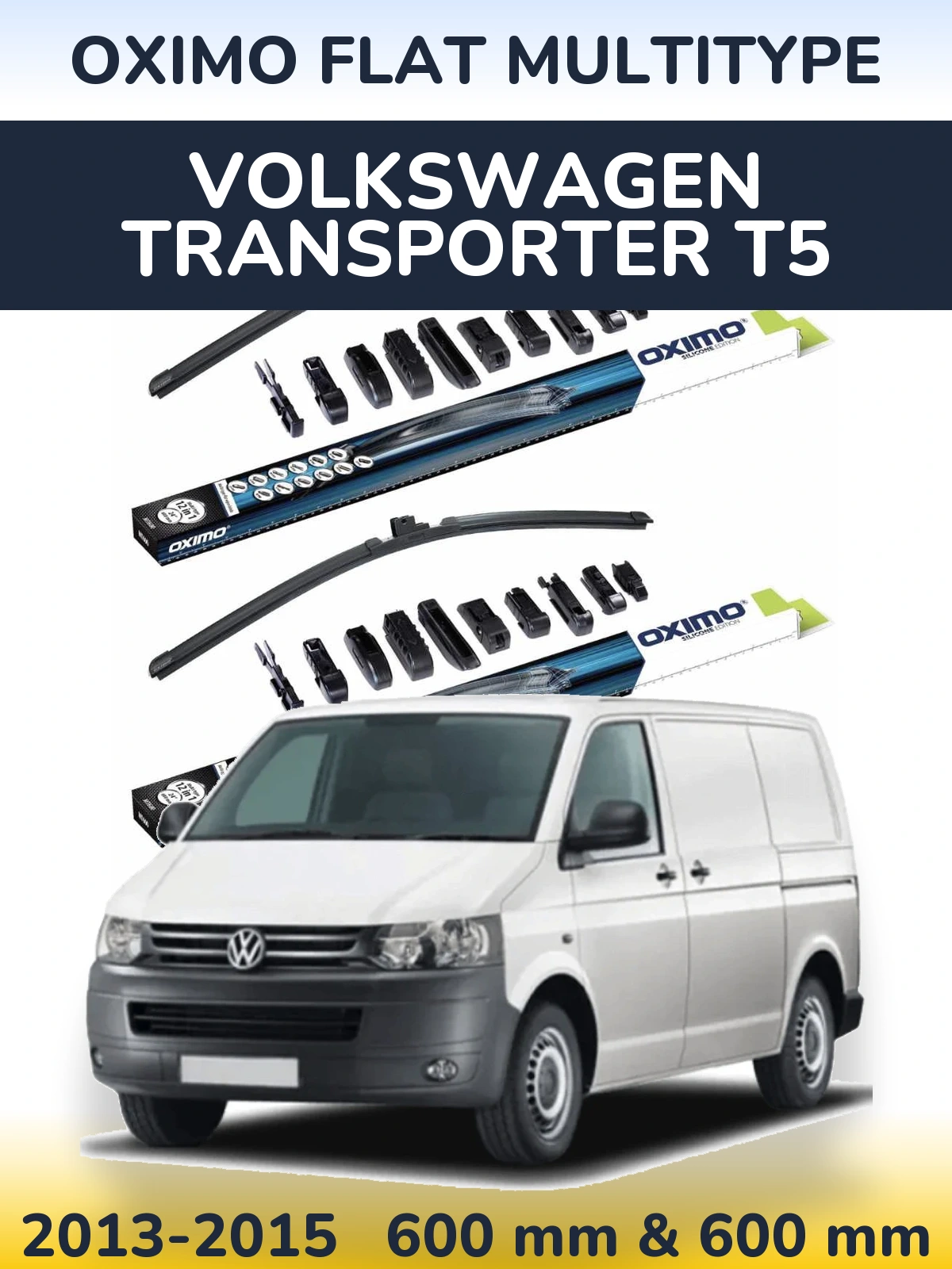 Комплект передніх щіток Oximo Flat MultiТипe 600 & 600 мм для Volkswagen Transporter T5 2013-2015