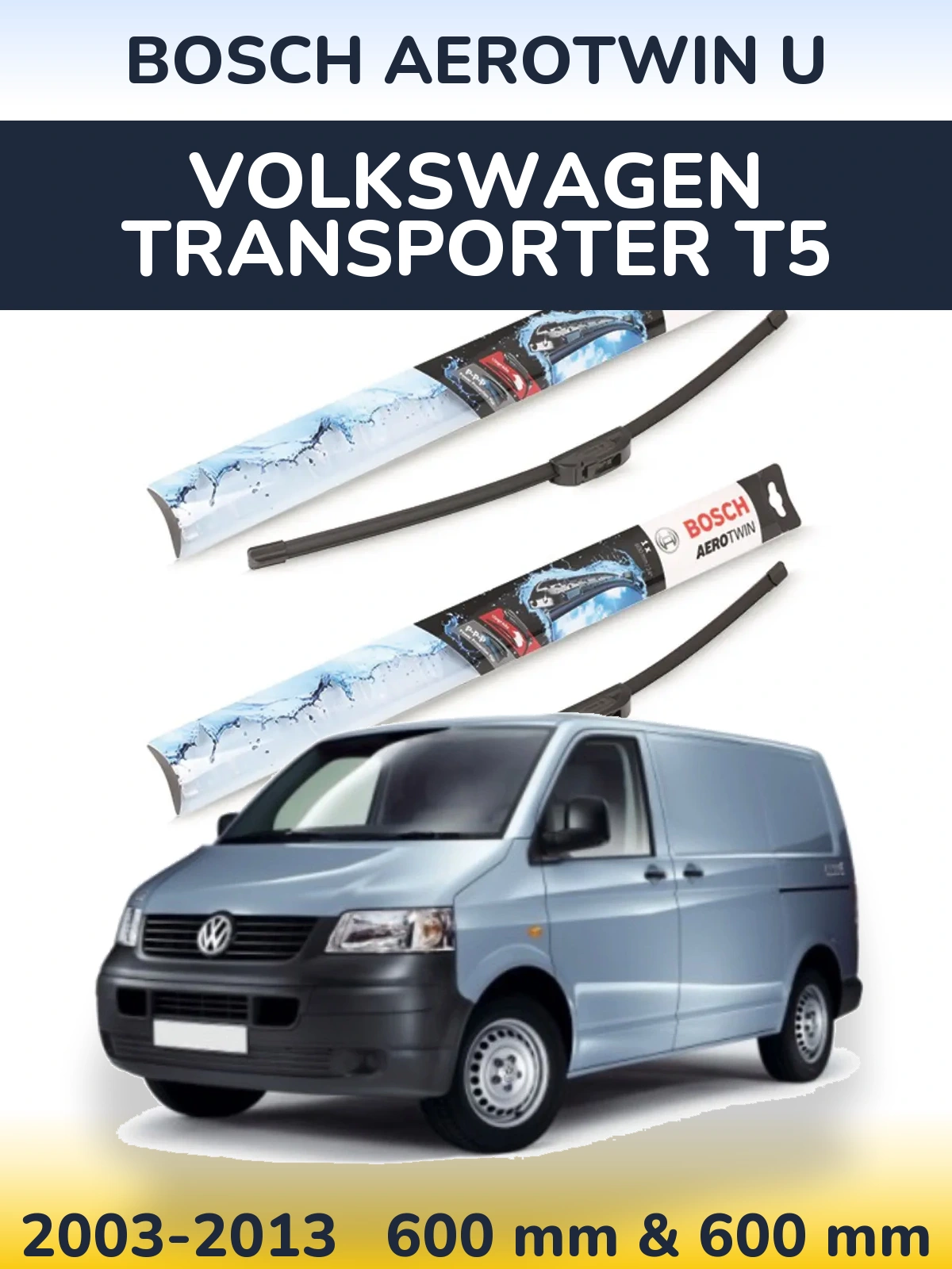 Sada předních stěračů BOSCH AeroTwin U 600 a 600 mm pro Volkswagen Transporter T5 2003-2013