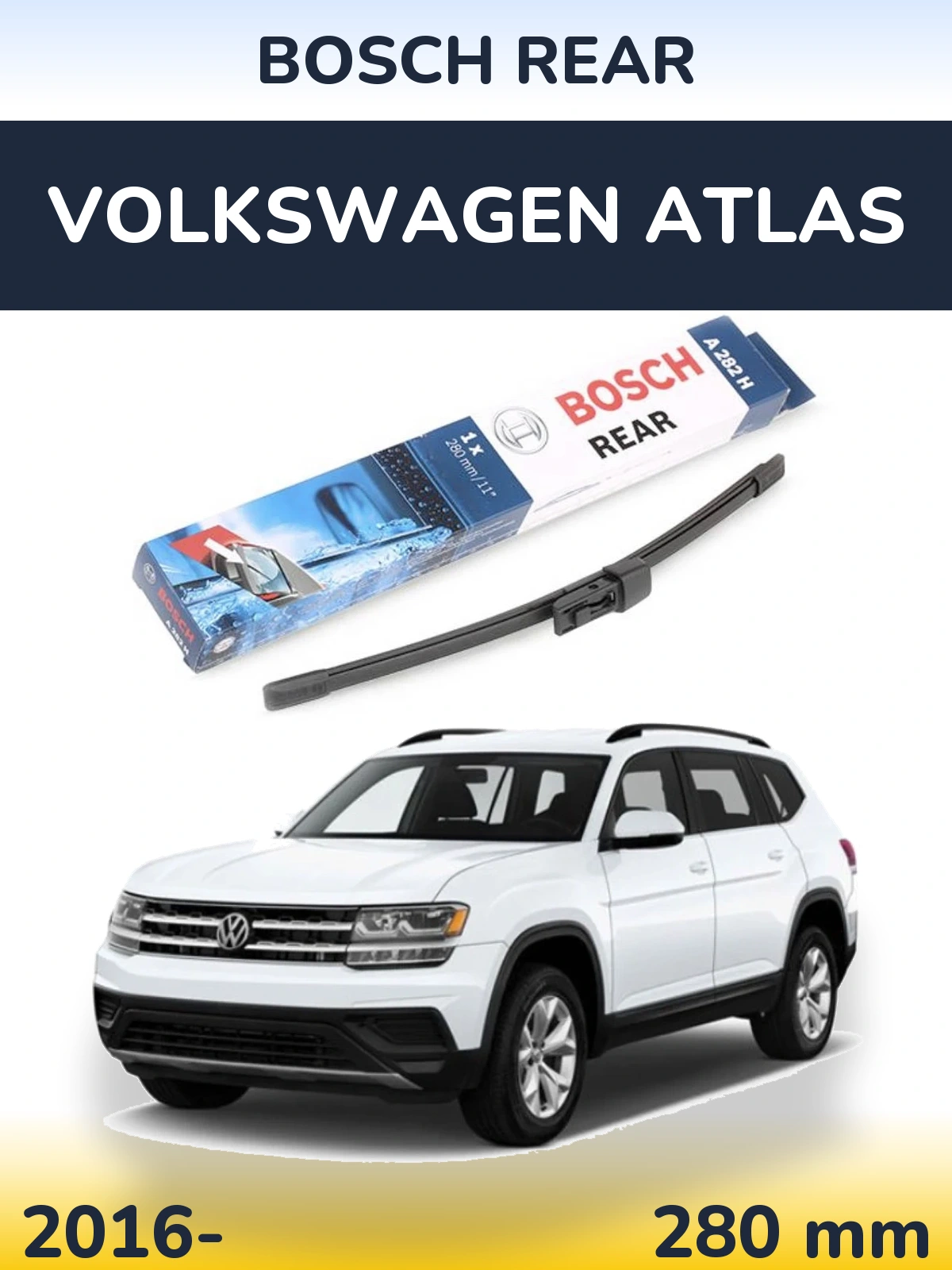 Zadní stěrač BOSCH Rear 280 mm pro Volkswagen Atlas 2016-2026
