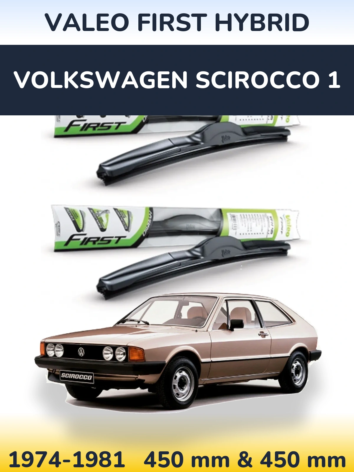 Sada předních stěračů Valeo First Hybrid 450 a 450 mm pro Volkswagen Scirocco 1 1974-1981