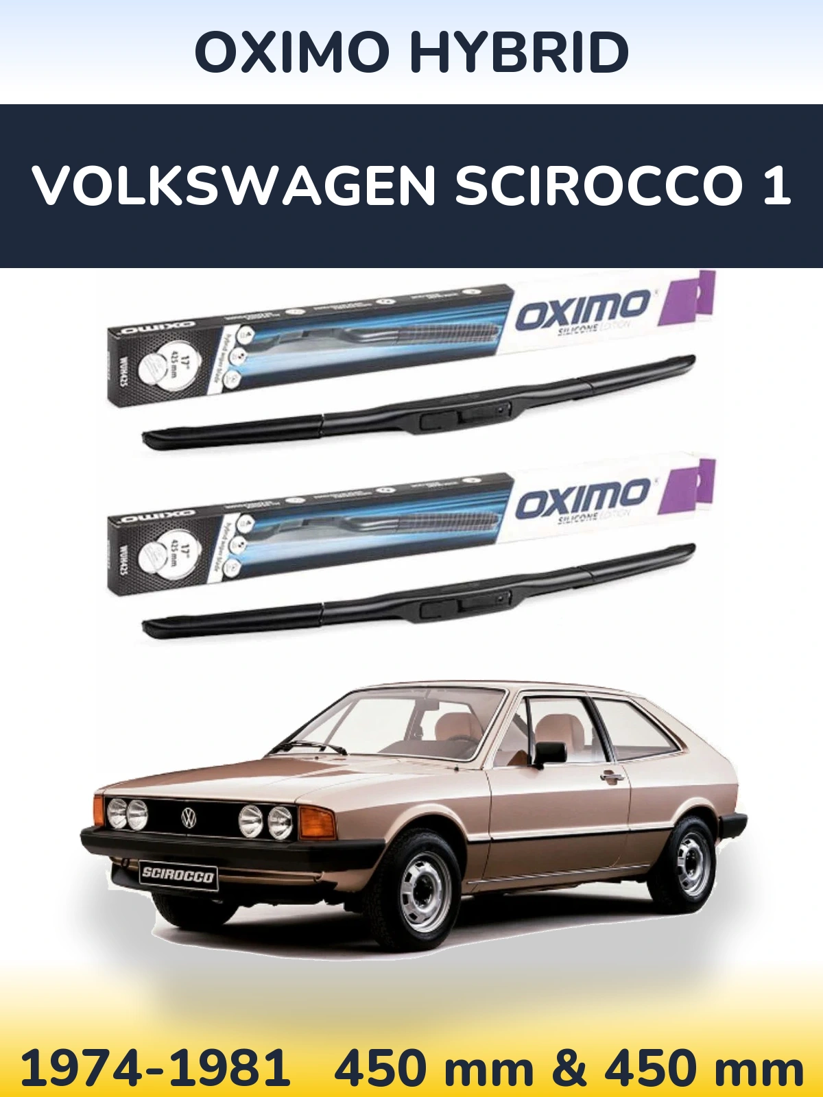 Sada předních stěračů Oximo Hybrid 450 a 450 mm pro Volkswagen Scirocco 1 1974-1981
