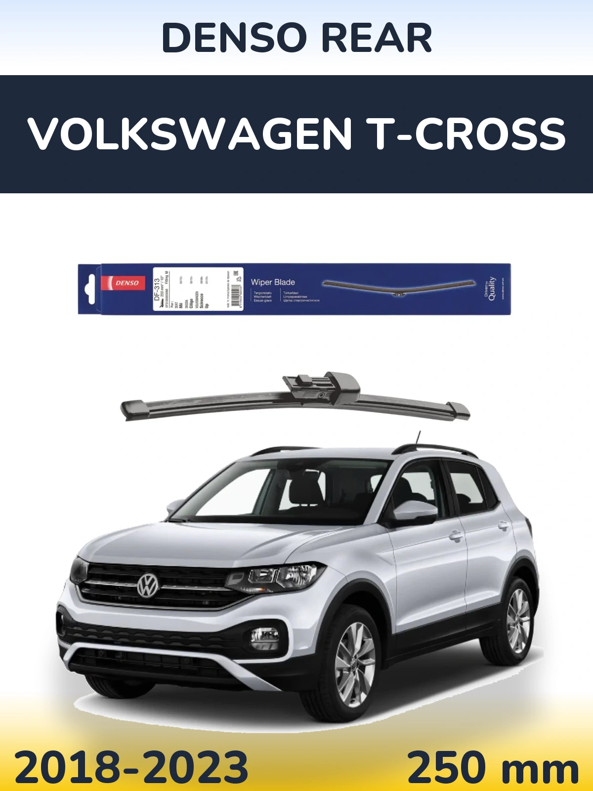 Задня щітка Denso Rear 250 мм для Volkswagen T-Cross 2018-2023