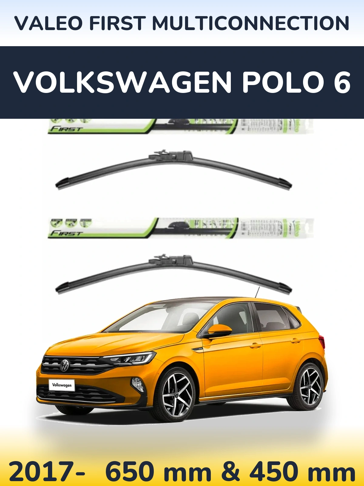 Комплект передніх щіток Valeo First MultiConnection 650 & 450 мм для Volkswagen Polo 6 2017-2026
