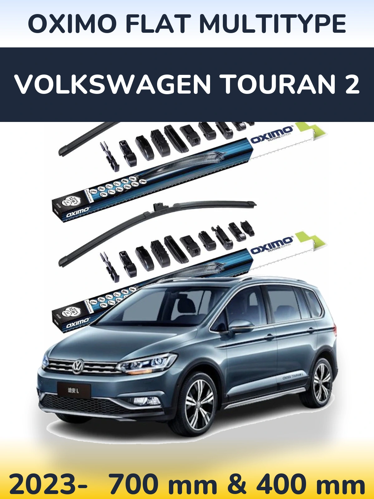 Комплект передніх щіток Oximo Flat MultiТипe 700 & 400 мм для Volkswagen Touran 2 2023-2026