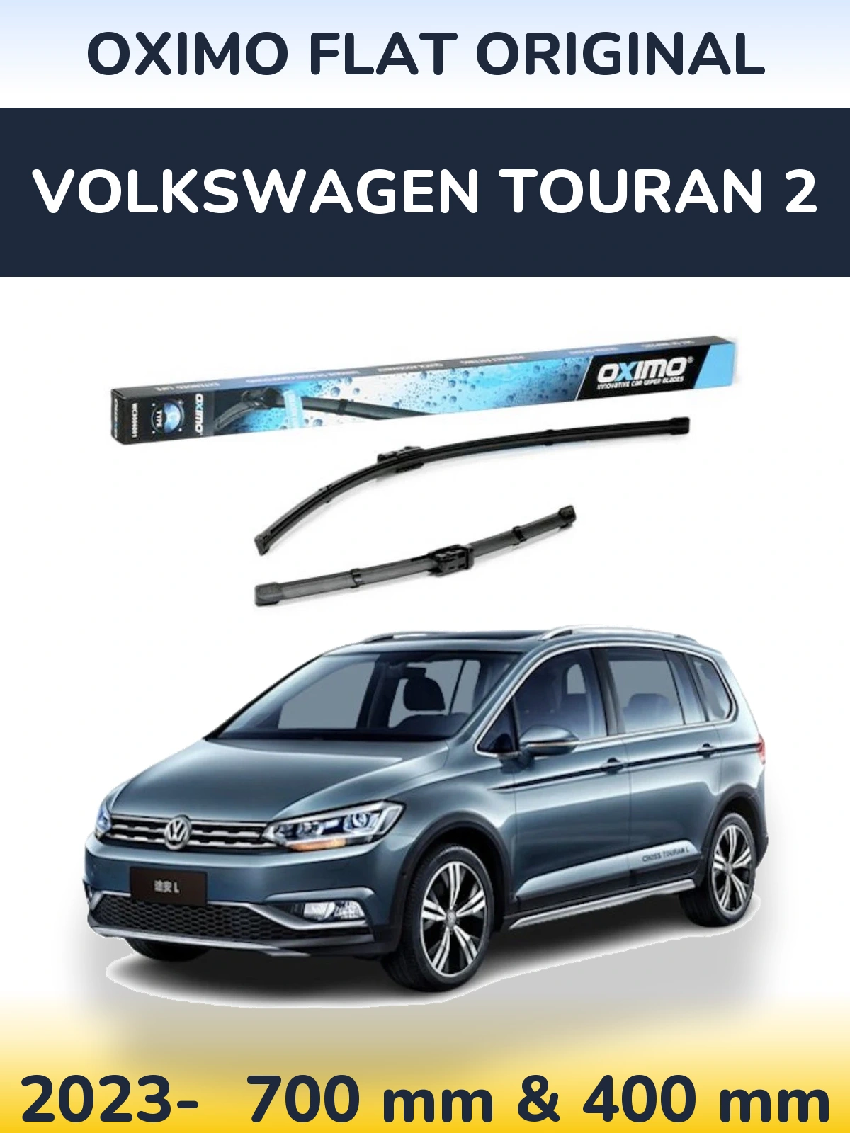 Комплект передніх щіток Oximo Flat Original 700 & 400 мм для Volkswagen Touran 2 2023-2026