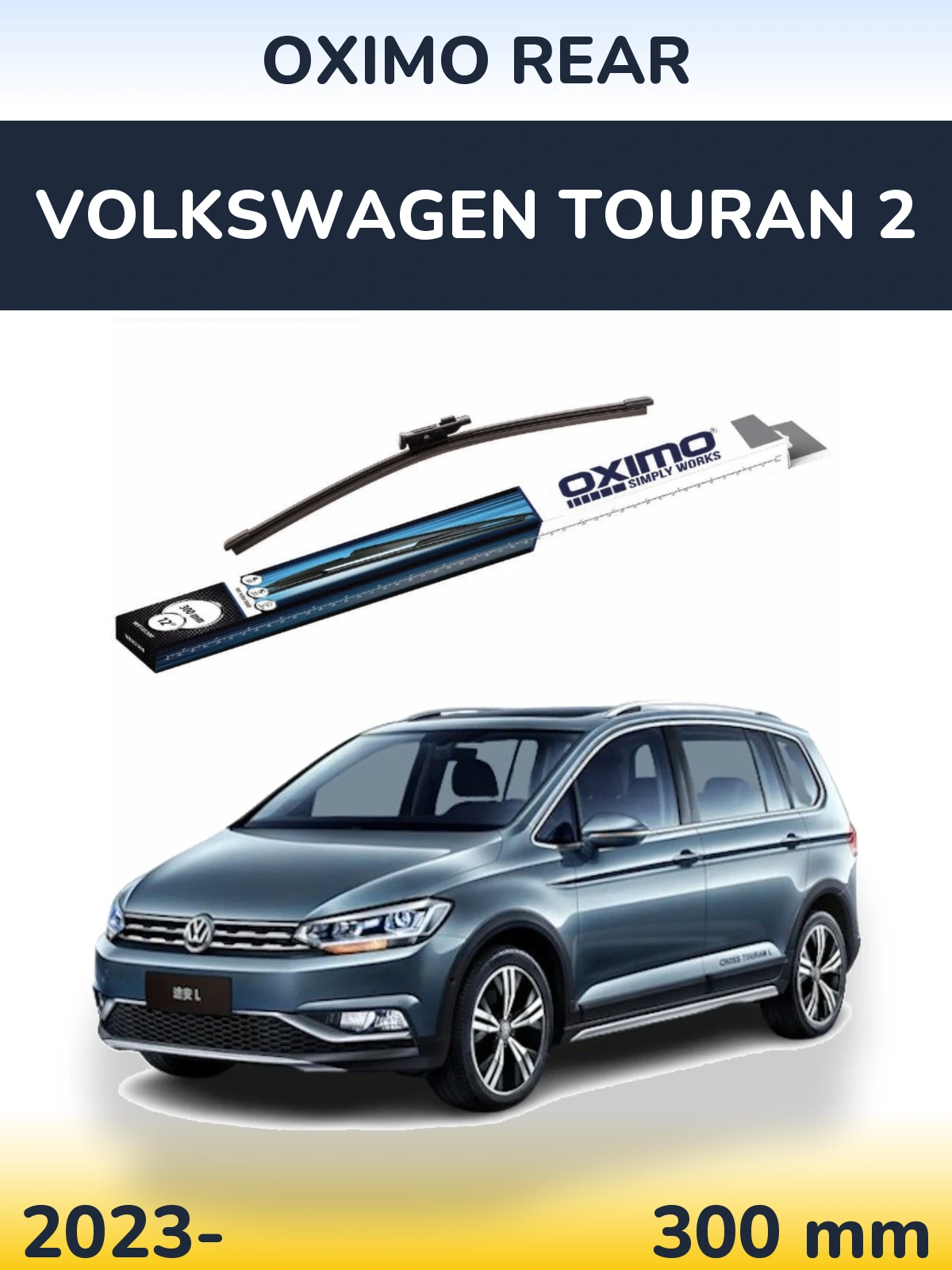 Zadní stěrač Oximo Rear 300 mm pro Volkswagen Touran 2 2023-2026