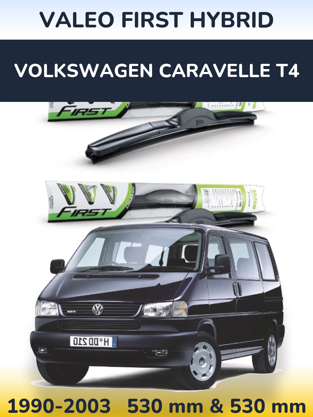 Sada předních stěračů Valeo First Hybrid 530 a 530 mm pro Volkswagen Caravelle T4 1990-2003