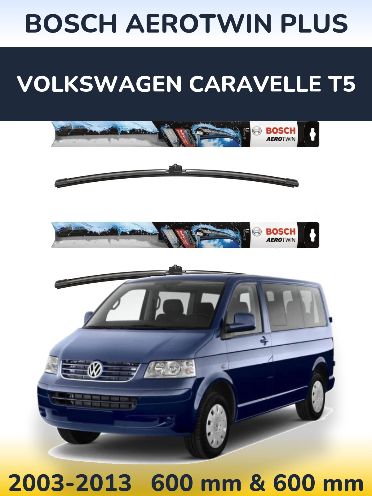 Sada předních stěračů BOSCH AeroTwin Plus 600 a 600 mm pro Volkswagen Caravelle T5 2003-2013