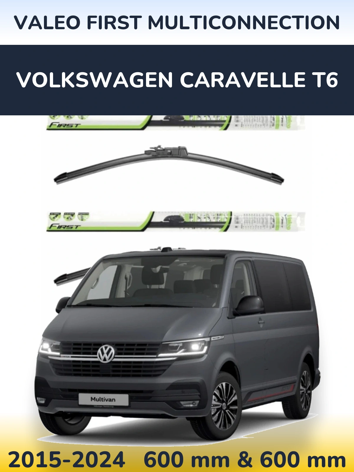 Sada předních stěračů Valeo First MultiConnection 600 a 600 mm pro Volkswagen Caravelle T6 2015-2024
