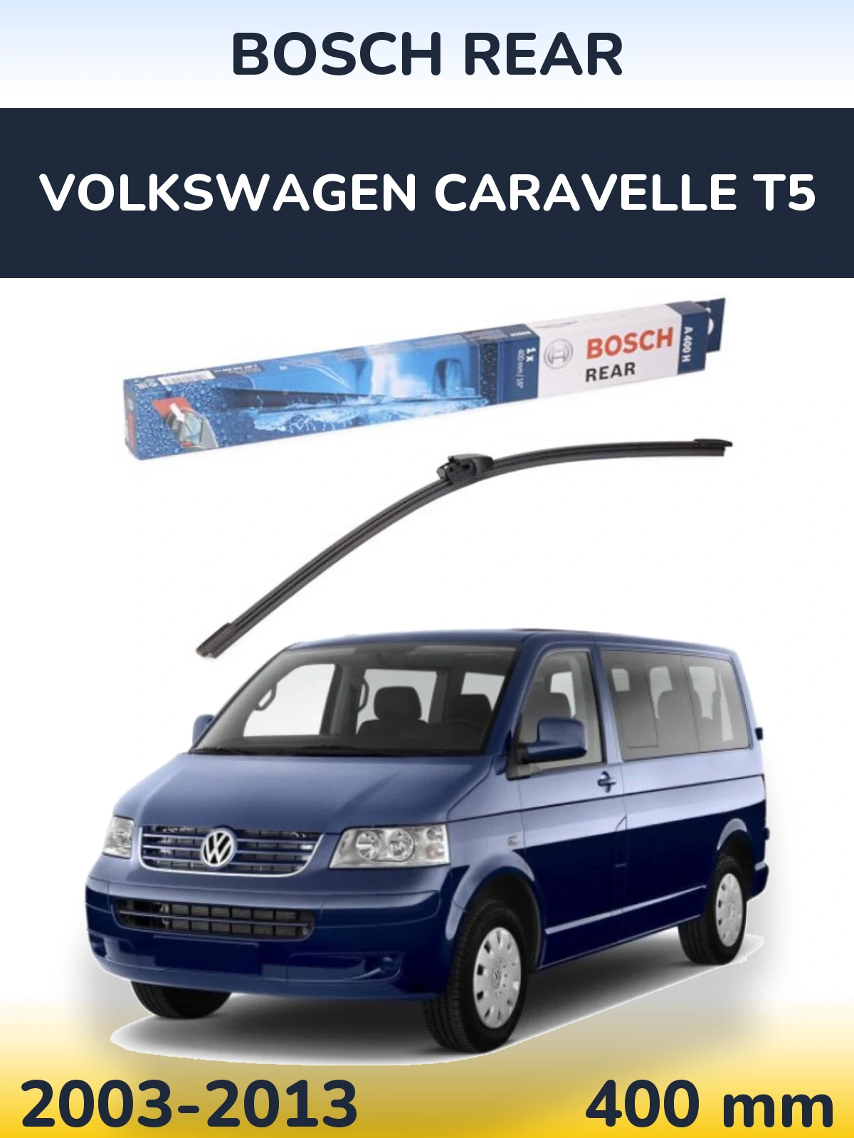 Zadní stěrač BOSCH Rear 400 mm pro Volkswagen Caravelle T5 2003-2013