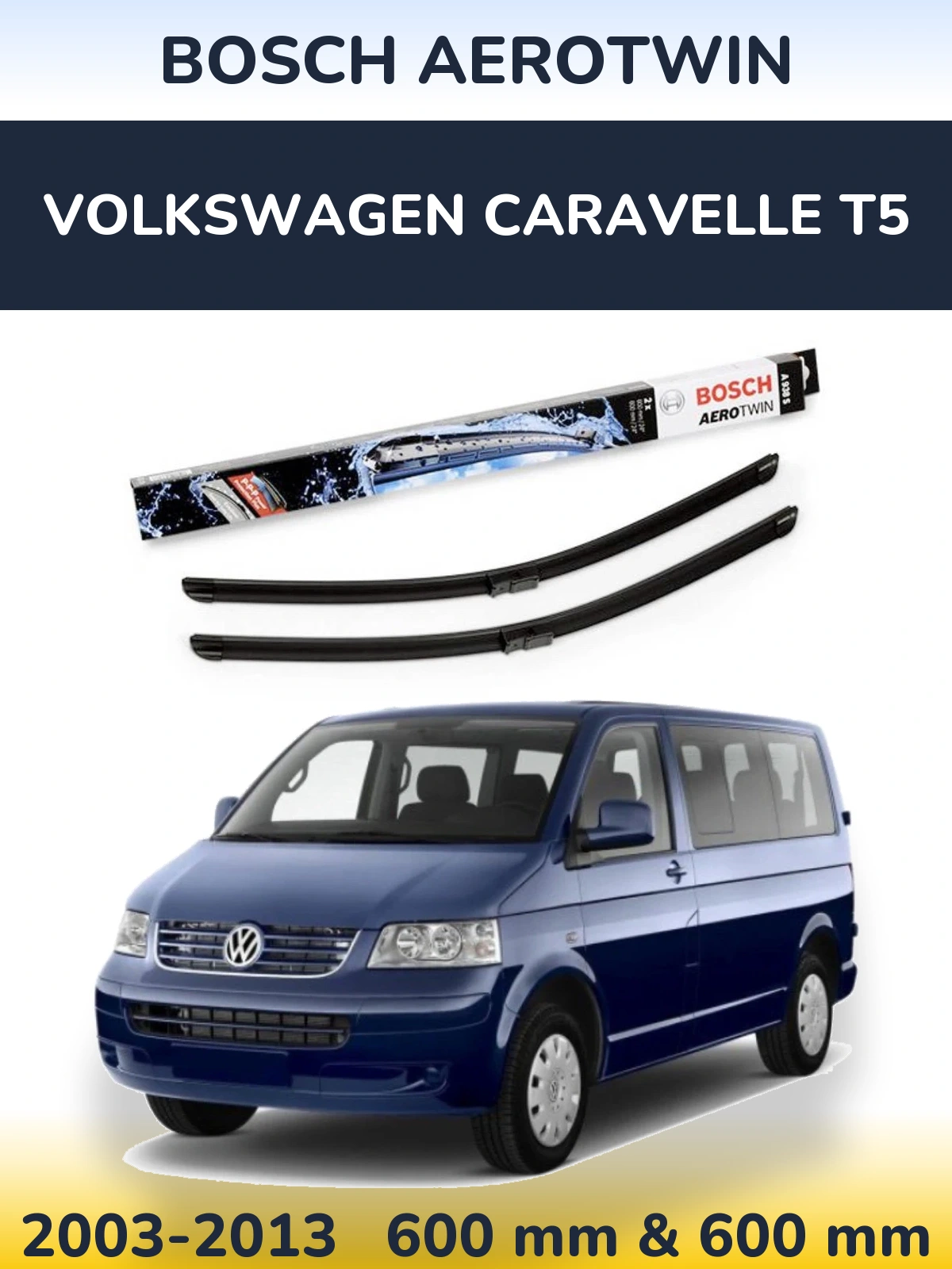 Комплект передніх щіток BOSCH AeroTwin 600 & 600 мм для Volkswagen Caravelle T5 2003-2013
