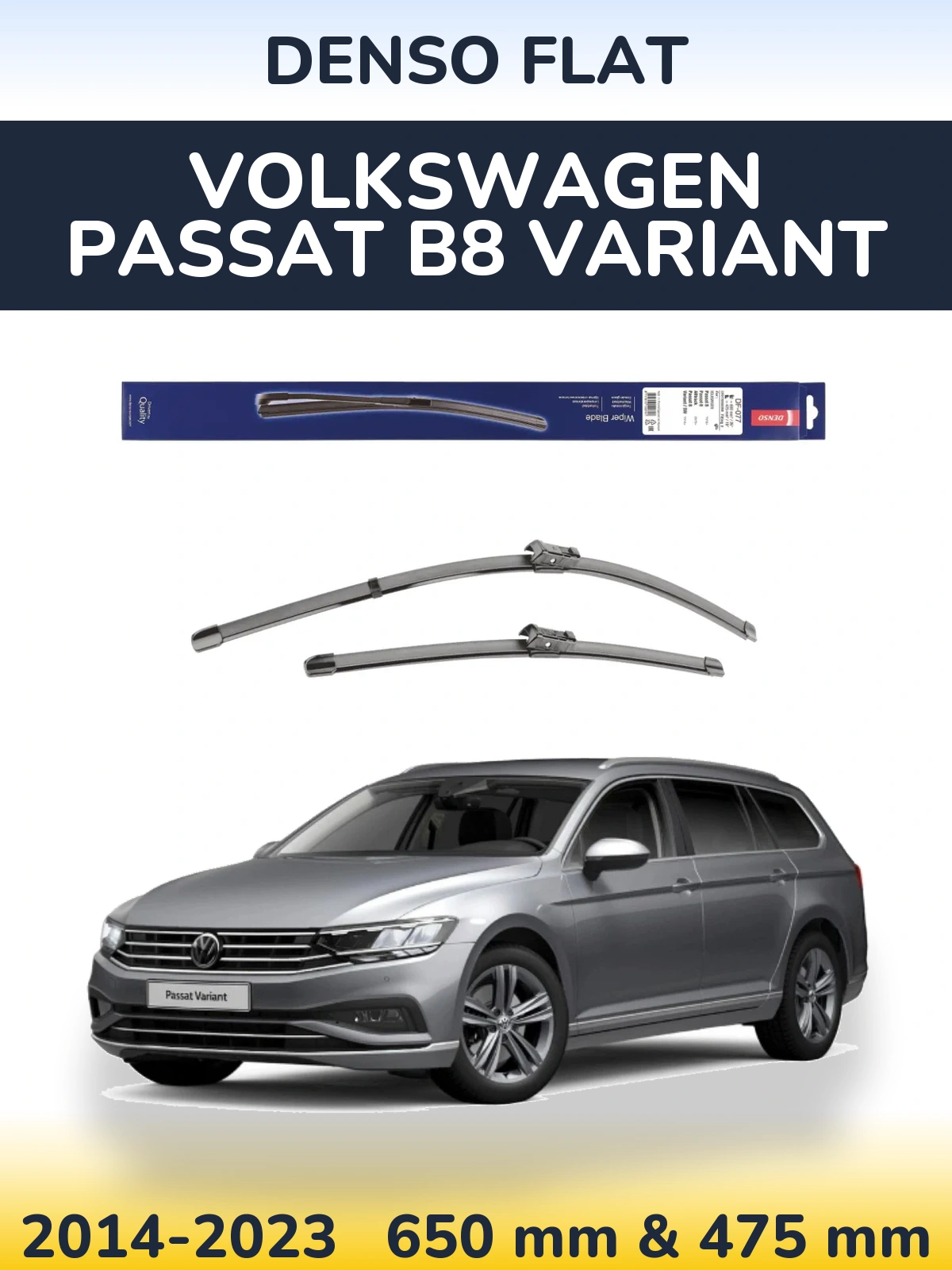 Комплект передніх щіток Denso Flat 650 & 475 мм для Volkswagen Passat B8 Variant 2014-2023