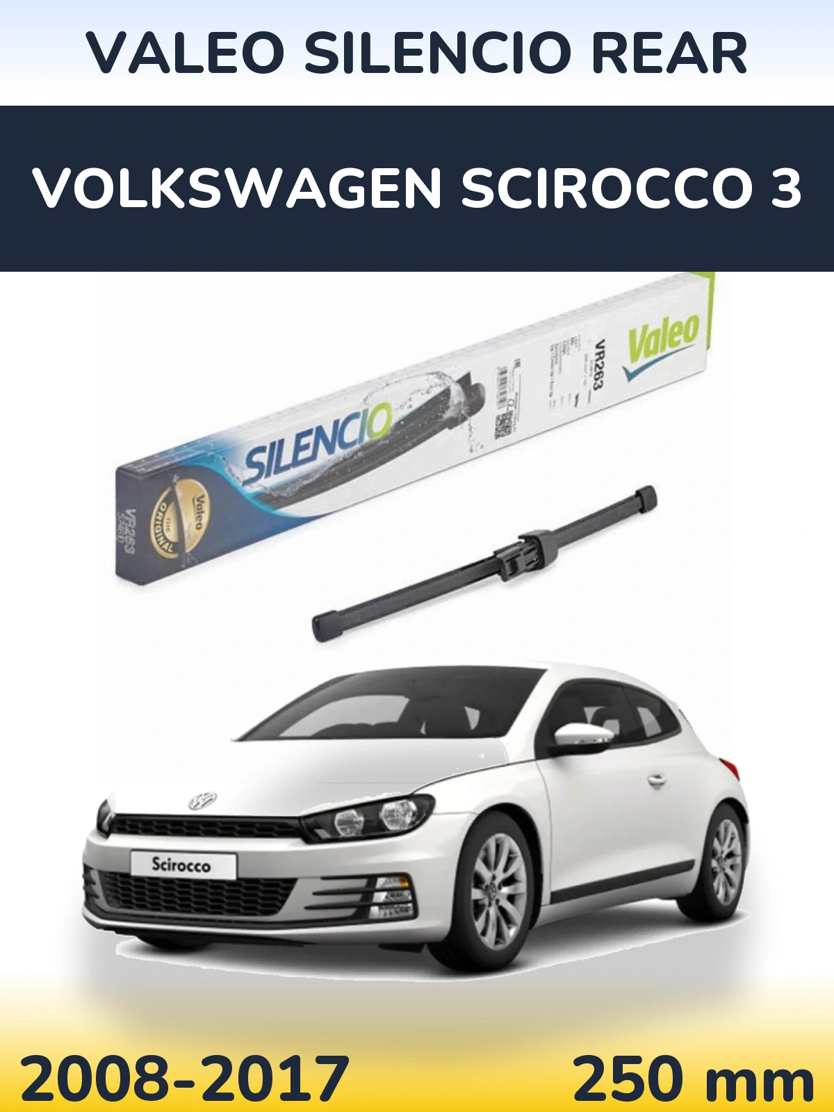 Задня щітка Valeo Silencio Rear 250 мм для Volkswagen Scirocco 3 2008-2017