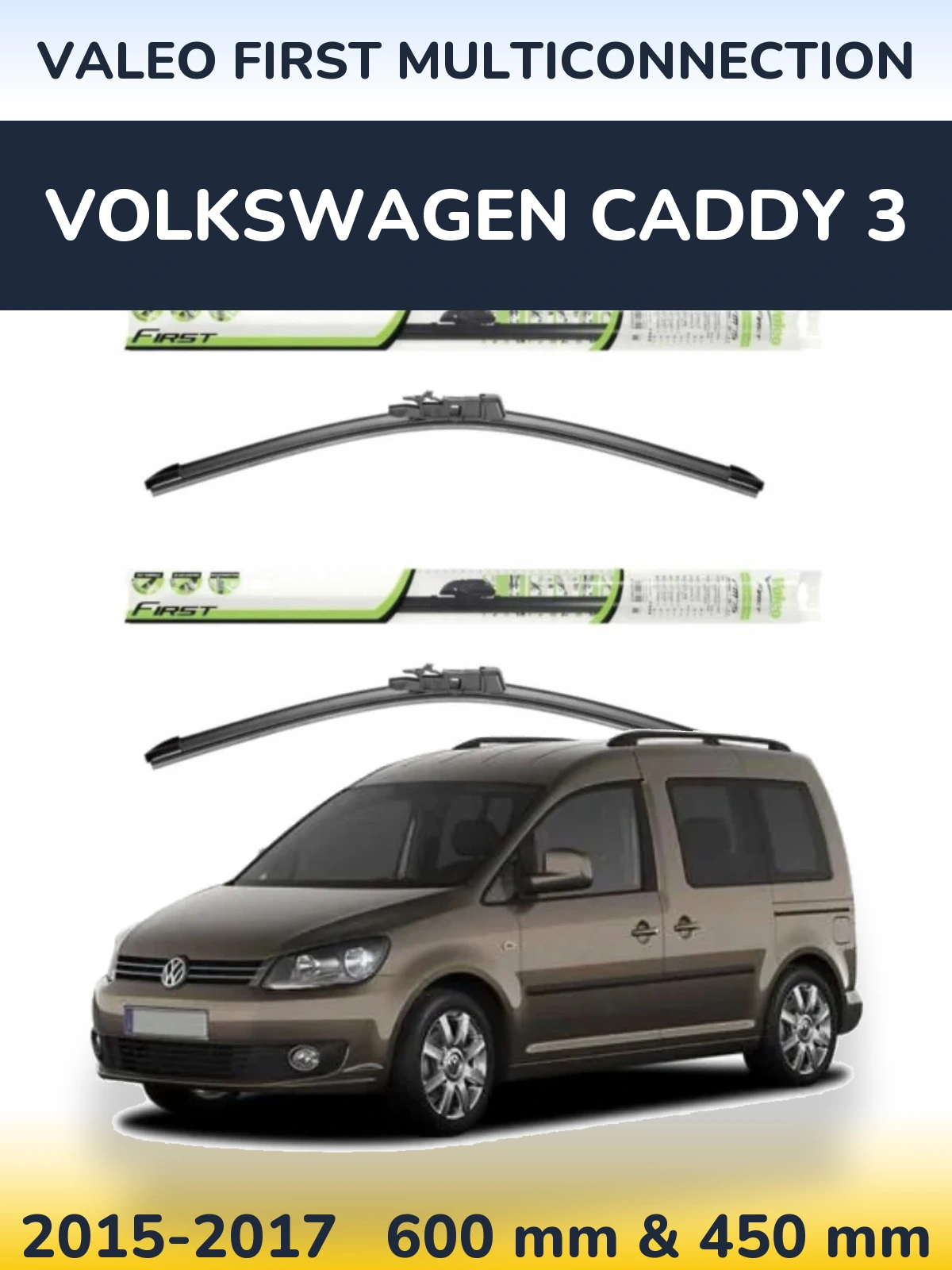 Sada předních stěračů Valeo First MultiConnection 600 a 450 mm pro Volkswagen Caddy 3 2015-2017