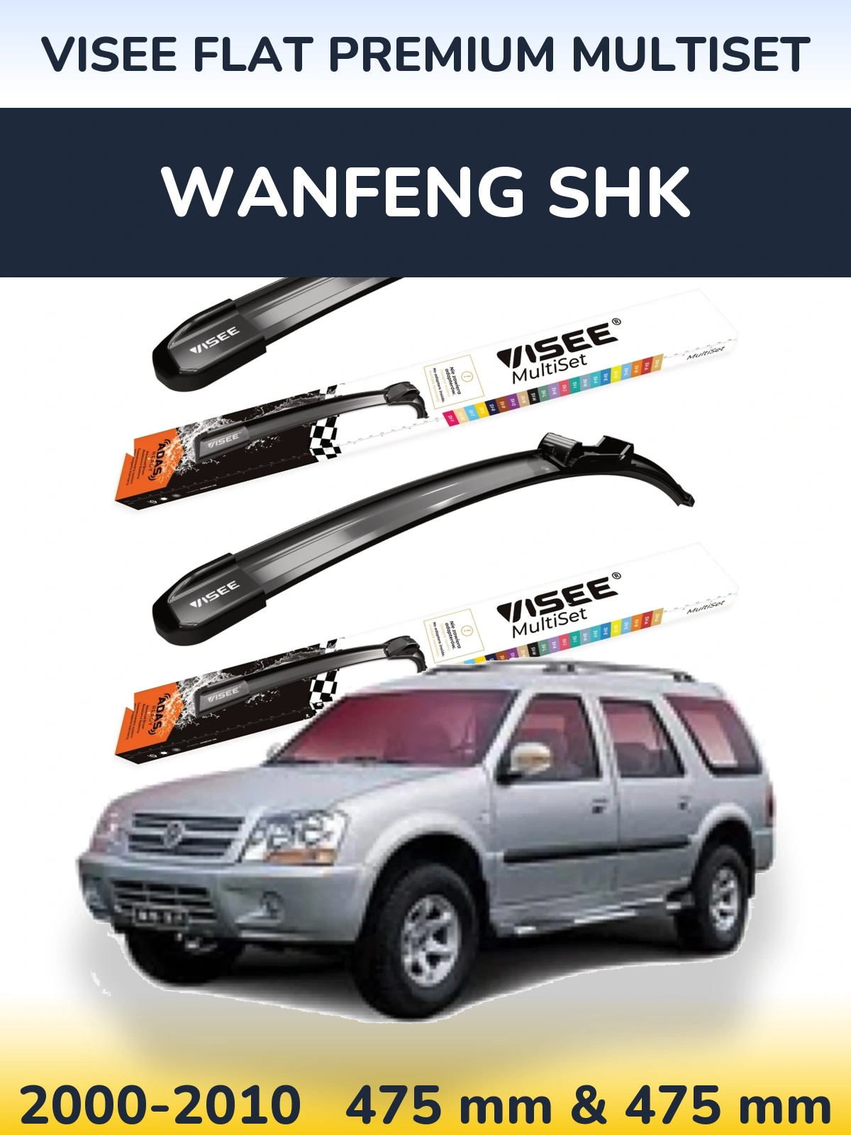 Sada předních stěračů VISEE FLAT PREMIUM MultiSet 475 a 475 mm pro Wanfeng SHK 2000-2010