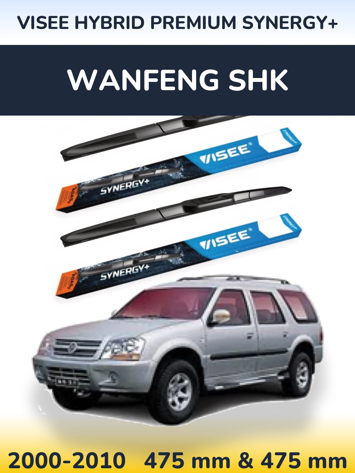 Sada předních stěračů VISEE HYBRID PREMIUM SYNERGY+ 475 a 475 mm pro Wanfeng SHK 2000-2010