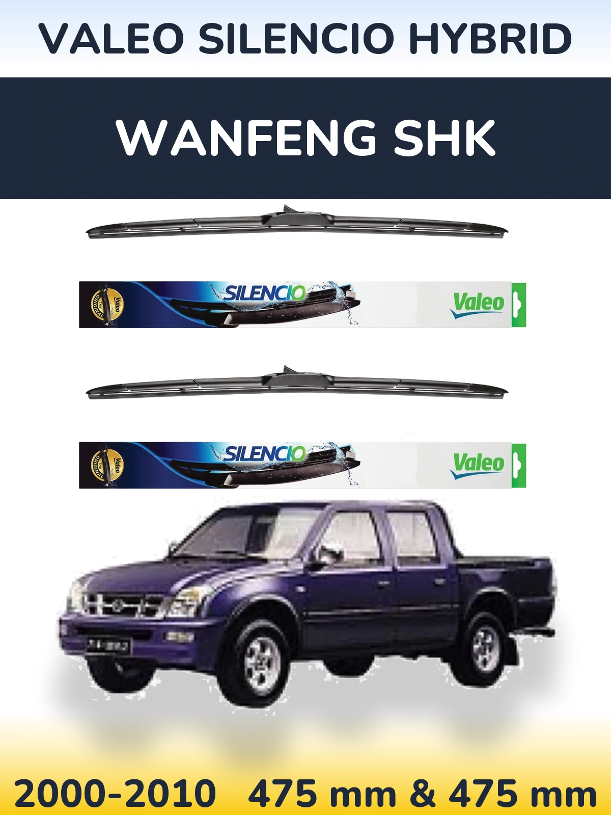 Комплект передніх щіток Valeo Silencio Hybrid 475 & 475 мм для Wanfeng SHK 2000-2010