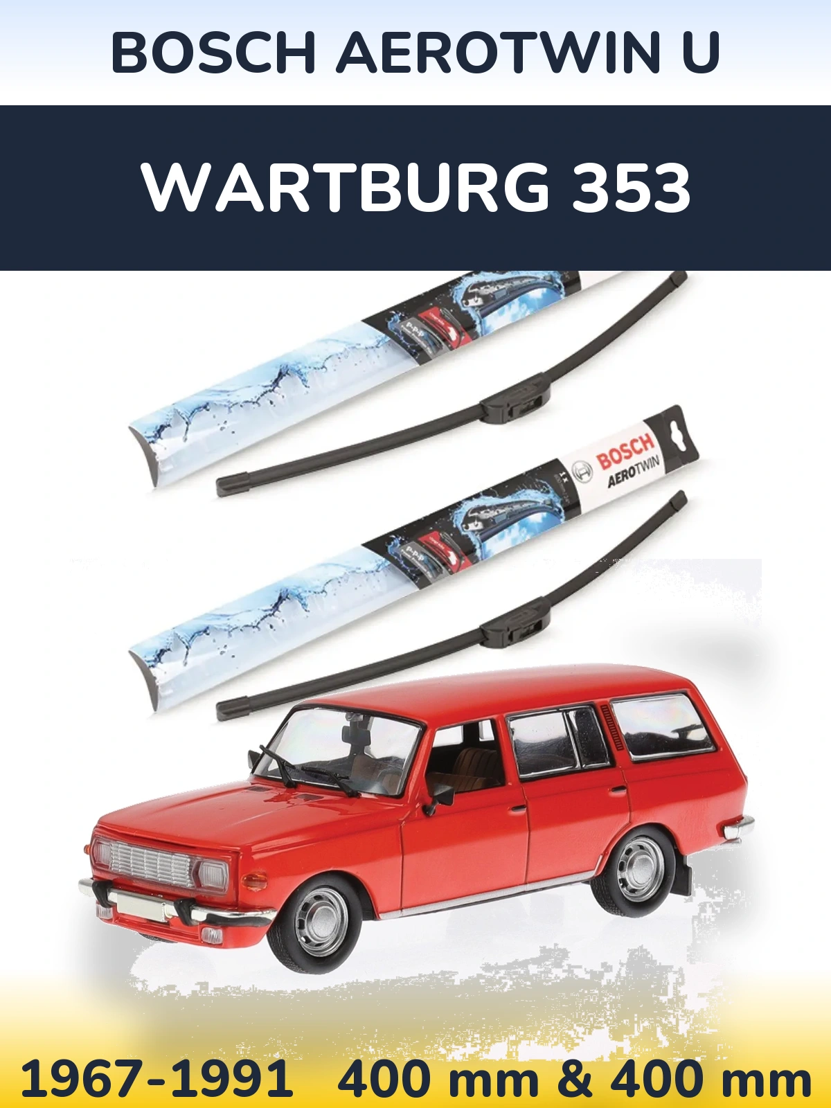 Sada předních stěračů BOSCH AeroTwin U 400 a 400 mm pro Wartburg 353 1967-1991