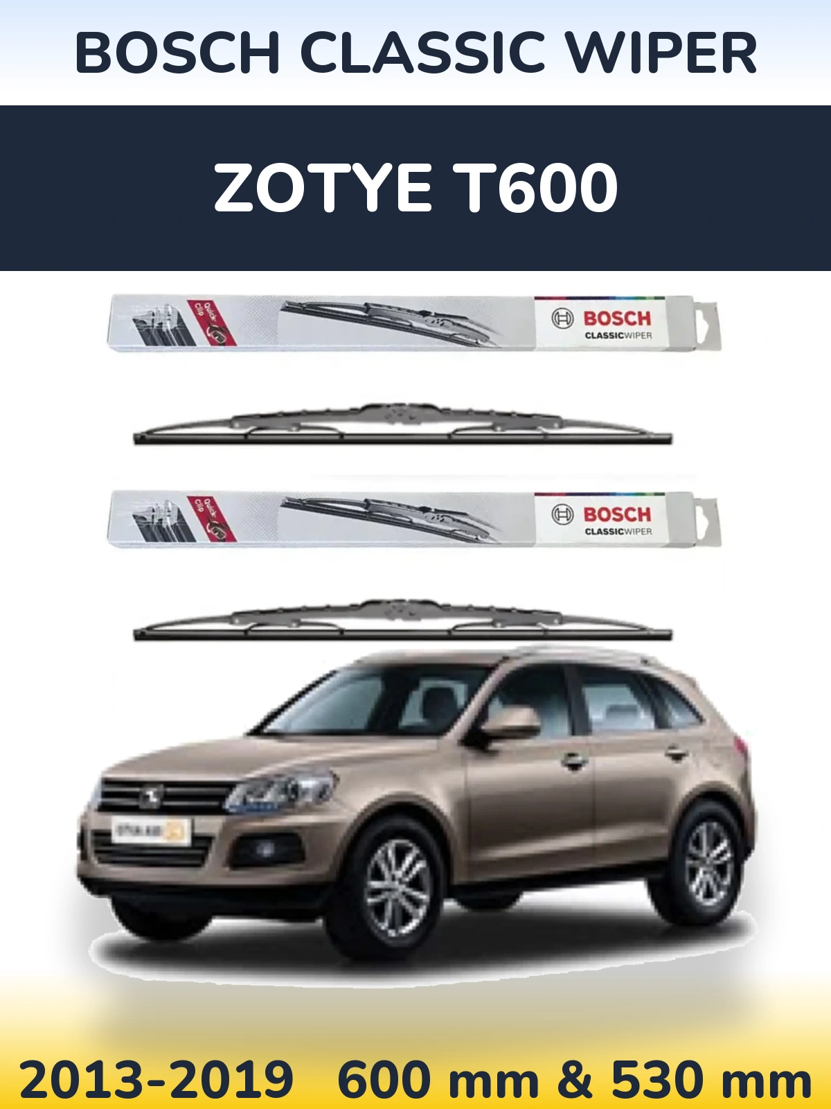 Комплект передніх щіток BOSCH Classic Wiper 600 & 530 мм для Zotye T600 2013-2019