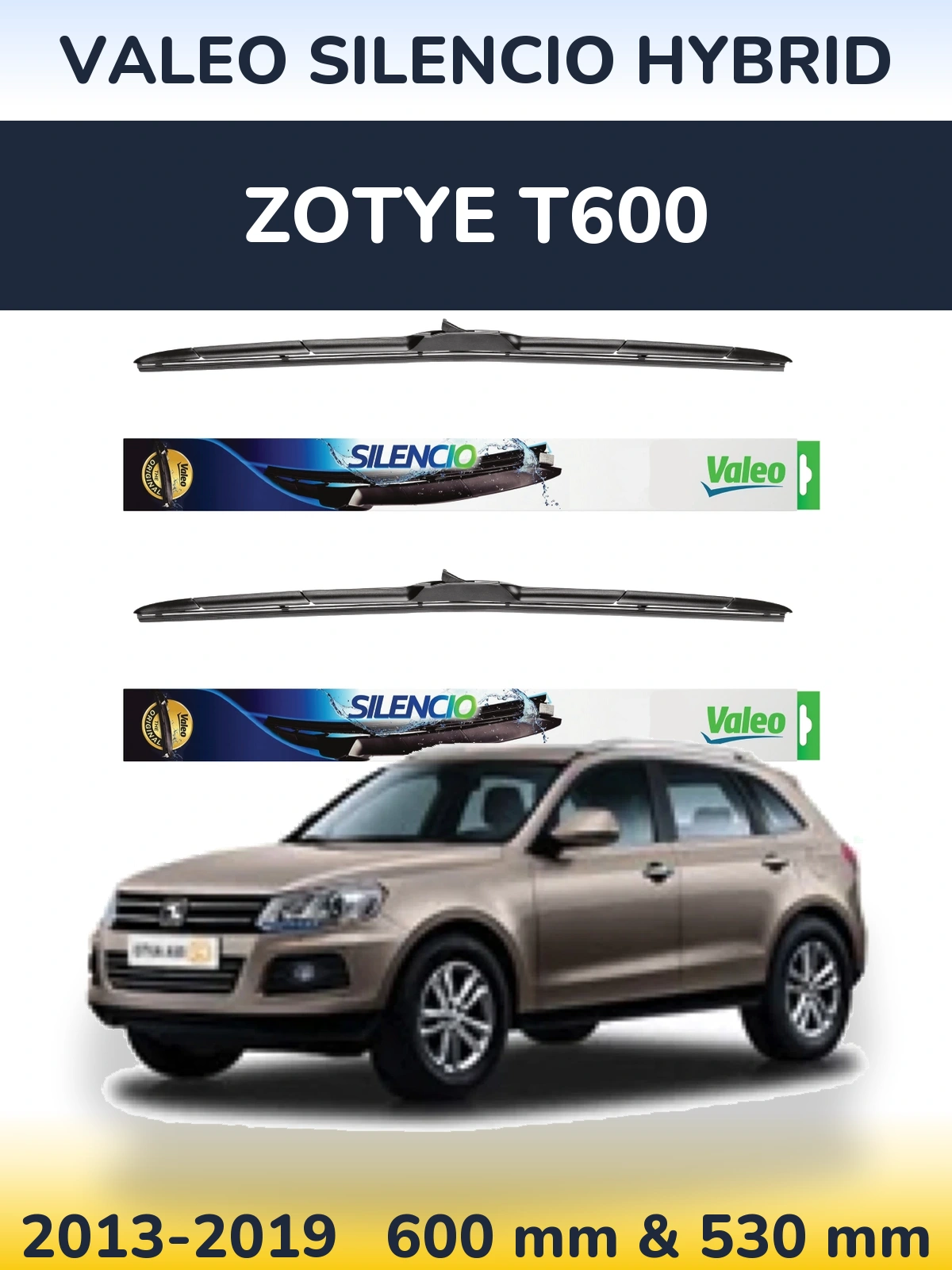 Sada předních stěračů Valeo Silencio Hybrid 600 a 530 mm pro Zotye T600 2013-2019