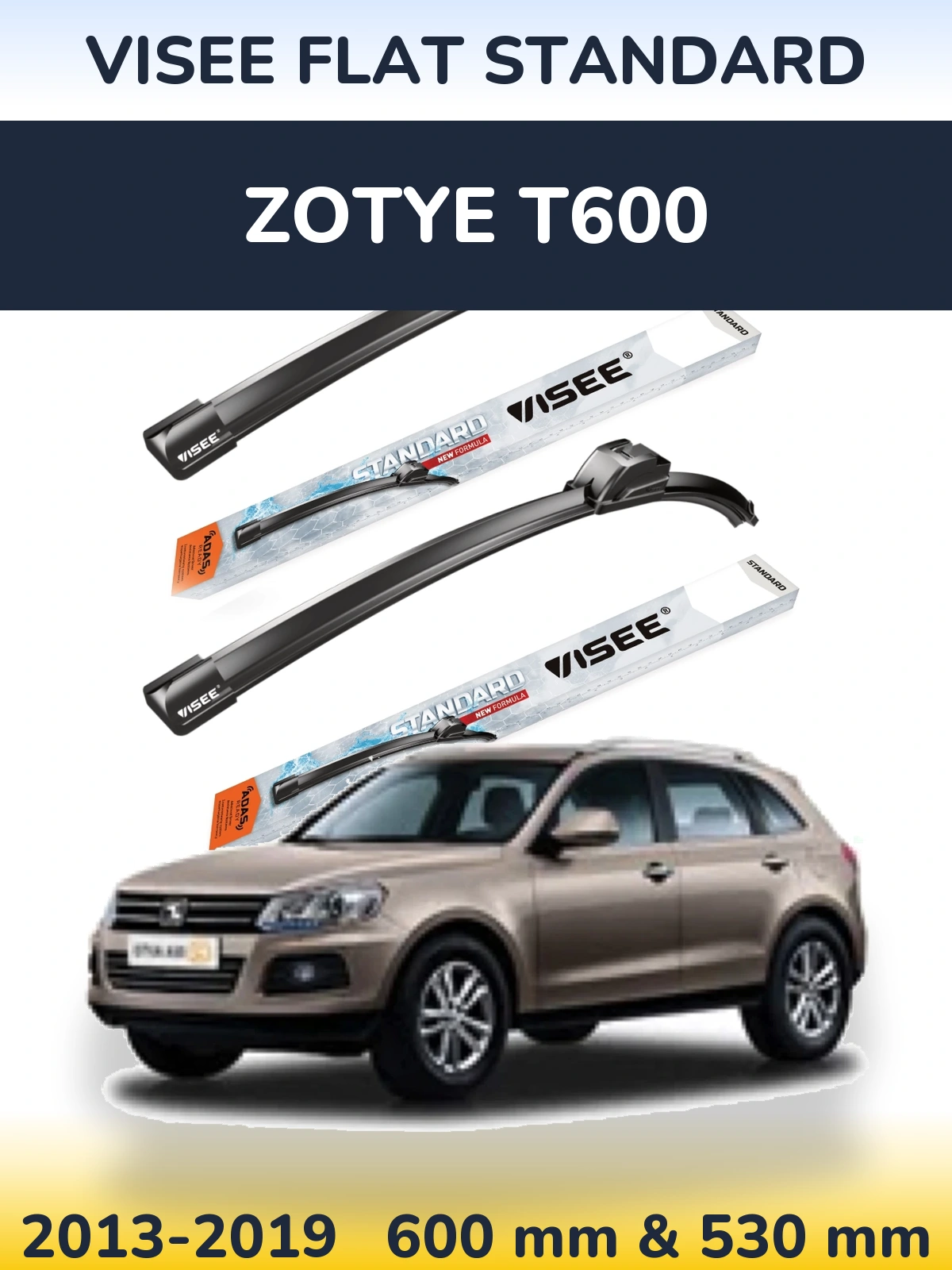 Sada předních stěračů VISEE FLAT STANDARD 600 a 530 mm pro Zotye T600 2013-2019