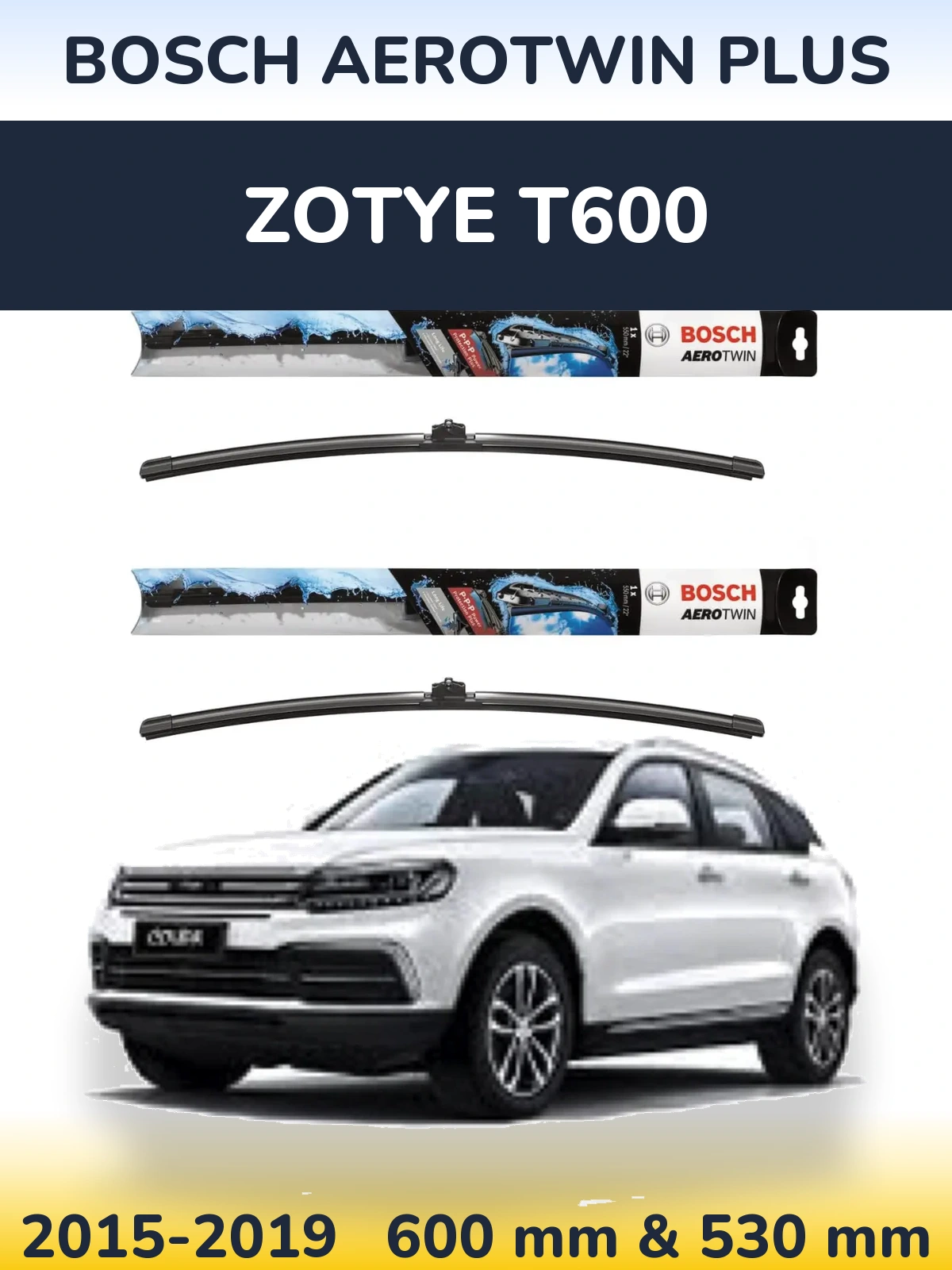 Sada předních stěračů BOSCH AeroTwin Plus 600 a 530 mm pro Zotye T600 2015-2019